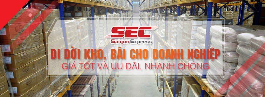 Dịch vụ vận chuyển kho bãi trọn gói - Dịch Vụ Chuyển Nhà SEC - Công Ty Cổ Phần Sài Gòn Express